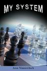 My System: Winning Chess Strategies By Aron Nimzowitsch Cover Image
