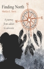 Finding North: A Journey from Addict to Advocate By Marilyn L. Davis Cover Image