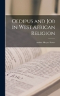 Oedipus and Job in West African Religion By Meyer Author Fortes (Created by) Cover Image