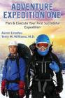 Adventure Expedition One: Plan & Execute Your First Successful Expedition Cover Image