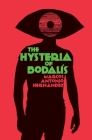 The Hysteria of Bodalís By Marcos Antonio Hernandez Cover Image