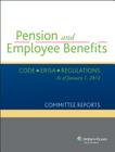 Pension and Employee Benefits Code Erisa Regulations as of January 1, 2014 (Committee Reports) Cover Image
