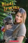 Bindi Irwin's Wild Life By Emily Klein Cover Image