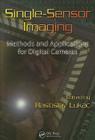 Single-Sensor Imaging: Methods and Applications for Digital Cameras (Image Processing) By Rastislav Lukac (Editor), Lidong Xu (Contribution by), Xinggang Lin (Contribution by) Cover Image