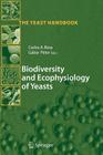 Biodiversity and Ecophysiology of Yeasts (Yeast Handbook) By Carlos Augusto Rosa (Editor), Gabor Peter (Editor) Cover Image