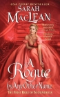 A Rogue by Any Other Name: The First Rule of Scoundrels (Rules of Scoundrels #1) By Sarah MacLean Cover Image