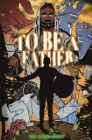 To Be A Father Cover Image