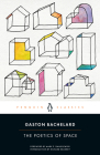 The Poetics of Space By Gaston Bachelard, Maria Jolas (Translated by), Mark Z. Danielewski (Foreword by), Richard Kearney (Introduction by) Cover Image