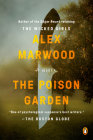 The Poison Garden: A Novel By Alex Marwood Cover Image