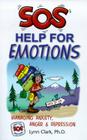 SOS Help for Emotions: Managing Anxiety, Anger, and Depression Cover Image