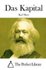 Das Kapital By The Perfect Library (Editor), Karl Marx Cover Image
