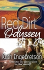 Red Dirt Odyssey: Sometimes you have to leave to find yourself By Kath Engebretson Cover Image