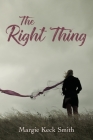 The Right Thing By Margie Keck Smith Cover Image
