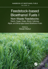 Feedstock-Based Bioethanol Fuels. I. Non-Waste Feedstocks: Starch, Sugar, Grass, Wood, Cellulose, Algae, and Biosyngas-Based Bioethanol Fuels Cover Image