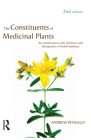 The Constituents of Medicinal Plants: An Introduction to the Chemistry and Therapeutics of Herbal Medicine By Andrew Pengelly Cover Image