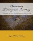 Commodity Trading and Investing: A Generalist Approach to Commodity Futures and Indexes By Zeyu Zheng Cover Image