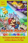 Paper Mario: The Origami King: The Complete Guide, Walkthrough, Tips and Hints to Become a Pro Player By Paul a. Maxwell Cover Image