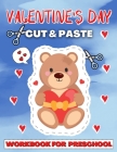 Valentine's Day Cut And Paste Workbook for Preschool: Activity Book for Kids with Coloring and Cutting (Scissor Skills Workbooks) By Sigma Craft Cover Image