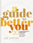 A Guide to a Better You: 20 Transformative Questions to Deepen Your Faith and Change Your Life By Joe Carter (Editor), Zondervan Cover Image
