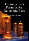 Designing Valve Preamps for Guitar and Bass, Second Edition By Merlin Blencowe Cover Image