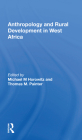 Anthropology and Rural Development in West Africa Cover Image