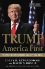 Trump: America First: The President Succeeds Against All Odds By Corey R. Lewandowski, David N. Bossie, James Edward Thomas (Read by) Cover Image