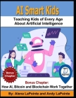 AI Smart Kids: Teaching Kids of Every Age About Artificial Intelligence By Andy Lapointe, Alena Lapointe Cover Image