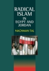 Radical Islam: In Egypt and Jordan By Nachman Tal Cover Image