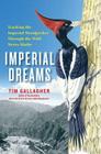 Imperial Dreams: Tracking the Imperial Woodpecker Through the Wild Sierra Madre Cover Image