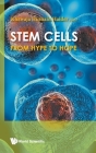 Stem Cells: From Hype to Hope By Khawaja Husnain Haider (Editor) Cover Image