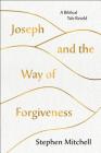Joseph and the Way of Forgiveness: A Story About Letting Go Cover Image