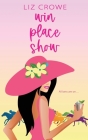Win Place Show By Liz Crowe Cover Image
