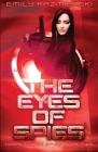 The Eyes of Spies By Emily Kazmierski Cover Image