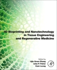 3D Bioprinting and Nanotechnology in Tissue Engineering and Regenerative Medicine Cover Image