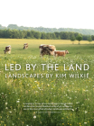 Led by the Land: Landscapes by Kim Wilkie Cover Image