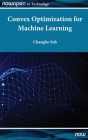 Convex Optimization for Machine Learning By Changho Suh Cover Image