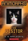 The Visitor (Animorphs #2) By K. A. Applegate Cover Image