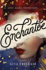 Enchantée By Gita Trelease Cover Image