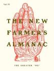 The New Farmer's Almanac, Volume IV: The Greater We By Greenhorns, Severine Von Tscharner Fleming (Foreword by) Cover Image