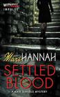 Settled Blood: A Kate Daniels Mystery (Kate Daniels Mysteries) By Mari Hannah Cover Image