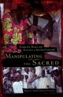 Manipulating the Sacred: Yorùbá Art, Ritual, and Resistance in Brazilian Candomblé (African American Life) Cover Image