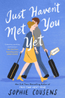 Just Haven't Met You Yet By Sophie Cousens Cover Image
