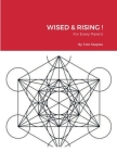 Wised & Rising !: For Every Parent By Tobi Staples Cover Image