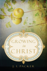 Growing in Christ By J. I. Packer Cover Image