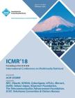 Icmr '18: Proceedings of the 2018 ACM on International Conference on Multimedia Retrieval By Icmr Cover Image