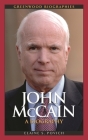 John McCain: A Biography (Greenwood Biographies) Cover Image