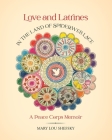 Love and Latrines in the Land of Spiderweb Lace Cover Image