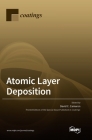 Atomic Layer Deposition By David C. Cameron (Guest Editor) Cover Image