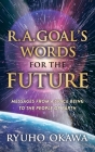R. A. Goal's Words for the Future By Ryuho Okawa Cover Image