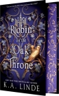 The Robin on the Oak Throne (Oak & Holly Cycle #2) By K.A. Linde Cover Image